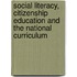 Social Literacy, Citizenship Education and the National Curriculum