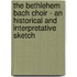 The Bethlehem Bach Choir - An Historical And Interpretative Sketch