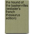 The Hound Of The Baskervilles (Webster's French Thesaurus Edition)