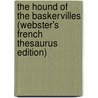 The Hound Of The Baskervilles (Webster's French Thesaurus Edition) door Reference Icon Reference