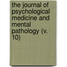 The Journal Of Psychological Medicine And Mental Pathology (V. 10) by Winslow Lyttleton Forbes