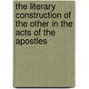 The Literary Construction of the Other in the Acts of the Apostles by Mitzi J. Smith