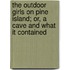 The Outdoor Girls On Pine Island; Or, A Cave And What It Contained