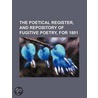 The Poetical Register, And Repository Of Fugitive Poetry, For 1801 by Unknown Author