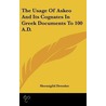 The Usage of Askeo and Its Cognates in Greek Documents to 100 A.D. by Hermigild Dressler