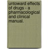 Untoward Effects Of Drugs - A Pharmacological And Clinical Manual. door Louis Levine