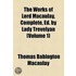 Works Of Lord Macaulay, Complete, Ed. By Lady Trevelyan (Volume 1)