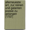 Allerneueste Art, Zur Reinen Und Galanten Poesie Zu Gelangen (1707) door Menantes