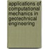 Applications of Computational Mechanics in Geotechnical Engineering