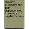 Dynamic Efficiency And Path Dependencies In Venture Capital Markets door Andrea Schertler