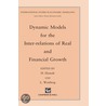Dynamic Models For The Inter-Relations Of Real And Financial Growth by L. Westberg