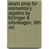 Exam Prep For Elementary Algebra By Bittinger & Ellenbogen, 6th Ed.