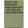 Faust 2: Die klassische Walpurgisnacht - Der Weg des Mephistopheles door Kerstin Behrens