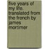 Five Years Of My Life. Translated From The French By James Mortimer