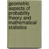 Geometric Aspects of Probability Theory and Mathematical Statistics
