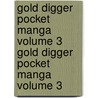 Gold Digger Pocket Manga Volume 3 Gold Digger Pocket Manga Volume 3 by Fred Perry