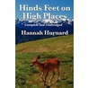 Hinds Feet On High Places Complete And Unabridged By Hannah Hurnard door Hannah Hurnard