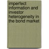 Imperfect Information and Investor Heterogeneity in the Bond Market door Frank Riedel