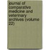 Journal Of Comparative Medicine And Veterinary Archives (Volume 22)