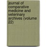 Journal Of Comparative Medicine And Veterinary Archives (Volume 22) door William Augustus Conklin