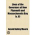 Lives Of The Governors Of New Plymouth And Massachusetts Bay (V. 6)