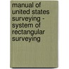 Manual of United States Surveying - System of Rectangular Surveying door J.H. Hawes