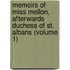 Memoirs Of Miss Mellon, Afterwards Duchess Of St. Albans (Volume 1)