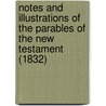Notes And Illustrations Of The Parables Of The New Testament (1832) by Thomas Whittemore