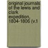 Original Journals Of The Lewis And Clark Expedition, 1804-1806 (V.1