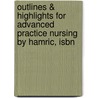 Outlines & Highlights For Advanced Practice Nursing By Hamric, Isbn by Cram101 Textbook Reviews