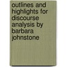 Outlines And Highlights For Discourse Analysis By Barbara Johnstone by Cram101 Textbook Reviews