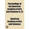Proceedings Of The American Academy Of Arts And Sciences (Volume 5) door American Academy of Arts Sciences