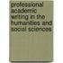 Professional Academic Writing In The Humanities And Social Sciences