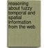 Reasoning About Fuzzy Temporal And Spatial Information From The Web