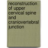 Reconstruction Of Upper Cervical Spine And Craniovertebral Junction by Petr Suchomel