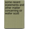 Some Recent Statements And Other Matter Concerning Sir Walter Scott door Lady Russell