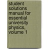 Student Solutions Manual For Essential University Physics, Volume 1 door Richard Wolfson