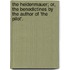 The Heidenmauer; Or, The Benedictines By The Author Of 'The Pilot'.