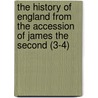 The History Of England From The Accession Of James The Second (3-4) door Thomas Babington Macaulay Macaulay