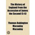 The History Of England From The Accession Of James The Second (5-6)