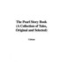 The Pearl Story Book (A Collection Of Tales, Original And Selected)