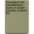 Theological And Miscellaneous Works Of Joseph Priestley (Volume 20)