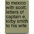 To Mexico With Scott; Letters Of Captain E. Kirby Smith To His Wife