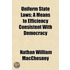 Uniform State Laws; A Means To Efficiency Consistent With Democracy