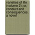 Varieties Of Life (Volume 2); Or, Conduct And Consequences. A Novel