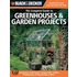 Black & Decker The Complete Guide To Greenhouses And Garden Projects