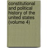 Constitutional And Political History Of The United States (Volume 4) door Ira Hutchinson Brainerd