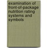 Examination Of Front-Of-Package Nutrition Rating Systems And Symbols door Ellen A. Wartella