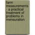 Farm Measurements - A Practical Treatment Of Problems In Mensuration