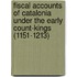 Fiscal Accounts of Catalonia Under the Early Count-Kings (1151-1213)